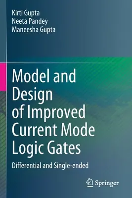 Modelo y diseño de puertas lógicas de modo de corriente mejoradas: Diferencial y de un solo extremo - Model and Design of Improved Current Mode Logic Gates: Differential and Single-Ended