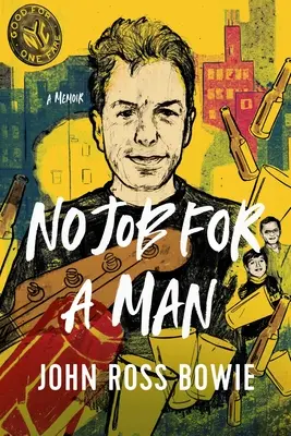 No hay trabajo para un hombre: Memorias - No Job for a Man: A Memoir