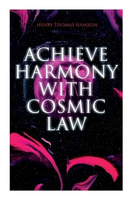 Alcanza la Armonía con la Ley Cósmica Pensamiento Dinámico & Dentro de Ti Está el Poder - Achieve Harmony with Cosmic Law: Dynamic Thought & Within You Is the Power