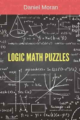 Rompecabezas de lógica matemática: Colección de acertijos matemáticos - Logic Math Puzzles: Mathematical Puzzles Collection