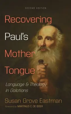 Recuperar la lengua materna de Pablo, segunda edición - Recovering Paul's Mother Tongue, Second Edition