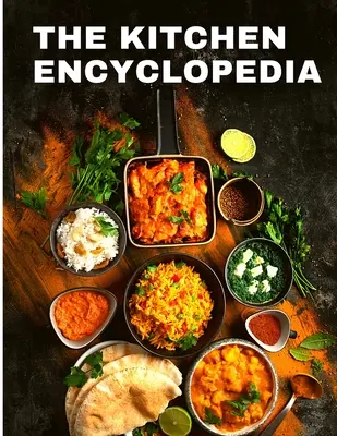 La Enciclopedia de la Cocina: Recetario para cocineros caseros - The Kitchen Encyclopedia: Recipes Cookbook for Home Cooks