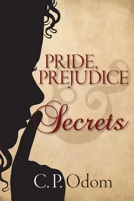 Orgullo, prejuicio y secretos - Pride, Prejudice & Secrets