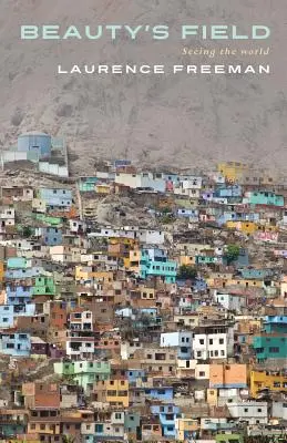 El campo de la belleza: Ver el mundo - Beauty's Field: Seeing the World