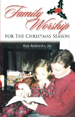 Adoración familiar en Navidad - Family Worship for the Christmas Season