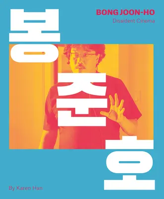 Bong Joon Ho: Cine disidente - Bong Joon Ho: Dissident Cinema