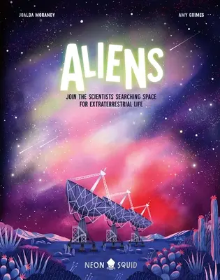 Alienígenas: únase a los científicos que buscan vida extraterrestre en el espacio - Aliens: Join the Scientists Searching Space for Extraterrestrial Life