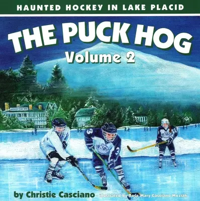 El Cerdo Puck: Hockey embrujado en Lake Placid, Volumen 2 - The Puck Hog: Haunted Hockey in Lake Placid, Volume 2