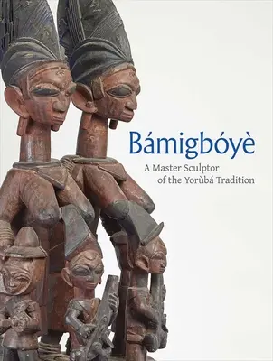 Bamigboye: Un Maestro Escultor de la Tradición Yoruba - Bamigboye: A Master Sculptor of the Yoruba Tradition