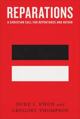 Reparaciones: Un llamamiento cristiano al arrepentimiento y la reparación - Reparations: A Christian Call for Repentance and Repair