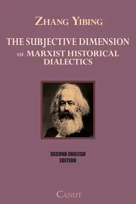 La dimensión subjetiva de la dialéctica histórica marxista - The Subjective Dimension of Marxist Historical Dialectics