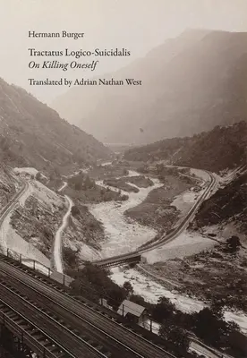 Tractatus Logico-Suicidalis: Sobre el suicidio - Tractatus Logico-Suicidalis: On Killing Oneself