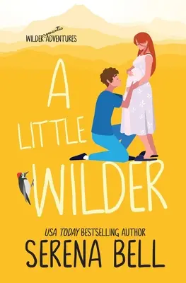 A Little Wilder: Una Steamy Comedia Romántica de Pueblo Pequeño - A Little Wilder: A Steamy Small-Town Romantic Comedy