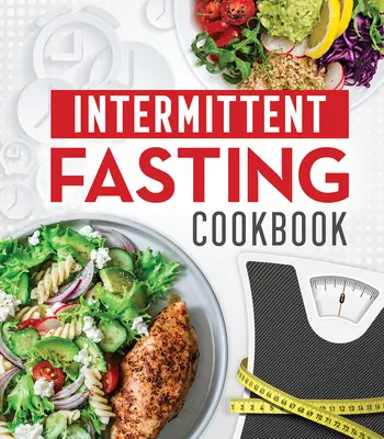 Libro de cocina de ayuno intermitente - Intermittent Fasting Cookbook