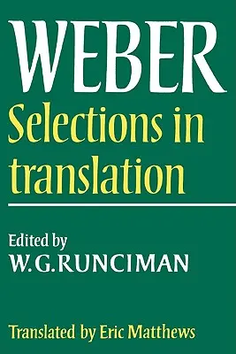 Max Weber Selections in Translation - Max Weber: Selections in Translation