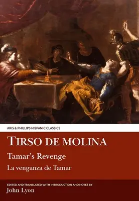 Tirso de Molina La venganza de Tamar - Tirso de Molina: Tamar's Revenge