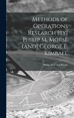Métodos de Investigación Operativa [por] Philip M. Morse [y] George E. Kimball - Methods of Operations Research [by] Philip M. Morse [and] George E. Kimball
