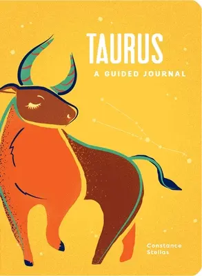 Tauro: Un Diario Guiado: Una guía celestial para registrar tu viaje cósmico Tauro - Taurus: A Guided Journal: A Celestial Guide to Recording Your Cosmic Taurus Journey