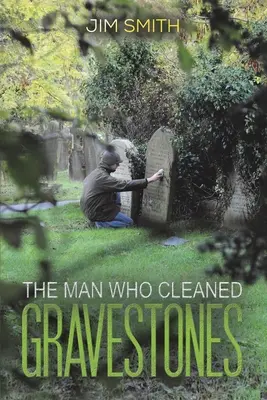 El hombre que limpiaba lápidas - The Man who Cleaned Gravestones