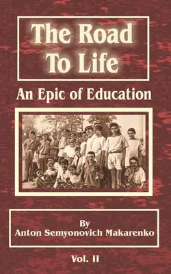 El camino hacia la vida: (Una epopeya de la educación), segunda parte - The Road to Life: (An Epic of Education), Part Two