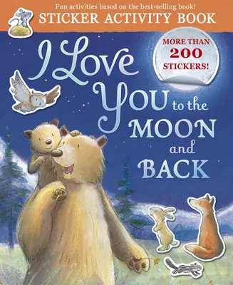 I Love You to the Moon and Back Libro de pegatinas: Libro de actividades con pegatinas - I Love You to the Moon and Back Sticker Activity: Sticker Activity Book