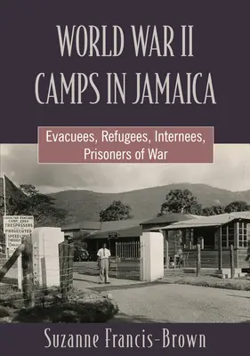 Campamentos de la Segunda Guerra Mundial en Jamaica - World War II Camps in Jamaica