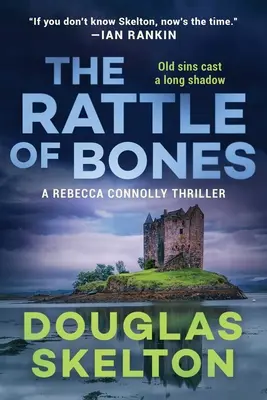 Un traqueteo de huesos: Un thriller de Rebecca Connolly - A Rattle of Bones: A Rebecca Connolly Thriller