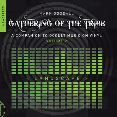 Reunión de la tribu: Landscape: A Companion to Occult Music on Vinyl Volumen 2 - Gathering of the Tribe: Landscape: A Companion to Occult Music on Vinyl Volume 2