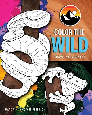 Colorea lo salvaje: Páginas para colorear de la valiente naturaleza salvaje (6-10 años) (Libro para colorear de animales) - Color the Wild: Brave Wilderness Coloring Pages (Ages 6-10) (Animal Coloring Book)