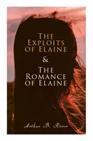 Las hazañas de Elaine y El romance de Elaine: Los Grandes Casos del Detective Craig Kennedy - The Exploits of Elaine & The Romance of Elaine: Detective Craig Kennedy's Biggest Cases