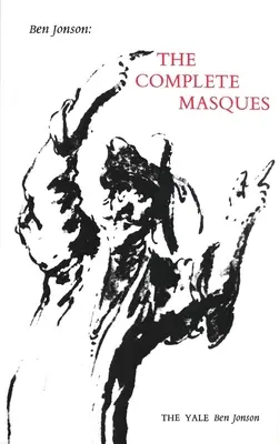 Ben Jonson: Las Máscaras Completas - Ben Jonson: The Complete Masques