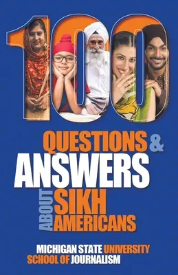 100 preguntas y respuestas sobre los sij estadounidenses Las creencias tras los artículos de fe - 100 Questions and Answers about Sikh Americans: The Beliefs Behind the Articles of Faith