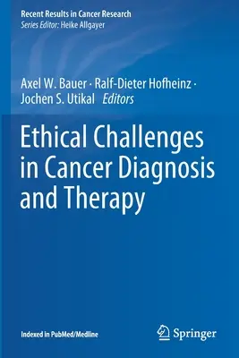 Retos éticos en el diagnóstico y tratamiento del cáncer - Ethical Challenges in Cancer Diagnosis and Therapy