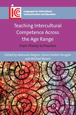 La enseñanza de la competencia intercultural en todas las edades: De la teoría a la práctica - Teaching Intercultural Competence Across the Age Range: From Theory to Practice
