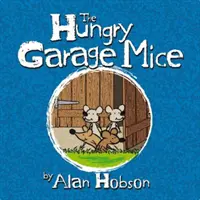 Ratones hambrientos de garaje - Hungry Garage Mice