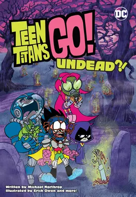 Teen Titans Go!: ¡¿Undead?! - Teen Titans Go!: Undead?!