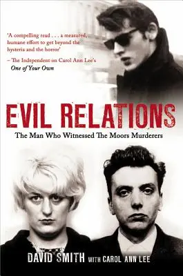 Relaciones diabólicas: El hombre que testificó contra los asesinos moriscos - Evil Relations: The Man Who Bore Witness Against the Moors Murderers