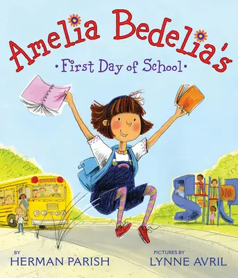 El primer día de colegio de Amelia Bedelia - Amelia Bedelia's First Day of School