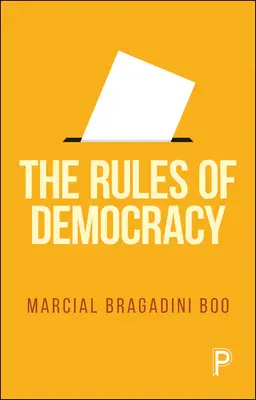 Las reglas de la democracia - The Rules of Democracy