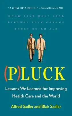 Pluck: Lecciones aprendidas para mejorar la sanidad y el mundo - Pluck: Lessons We Learned for Improving Healthcare and the World