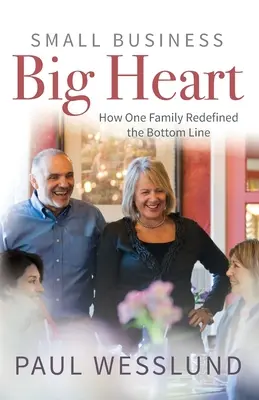 Pequeña empresa, gran corazón: Cómo una familia redefinió el balance final - Small Business Big Heart: How One Family Redefined the Bottom Line