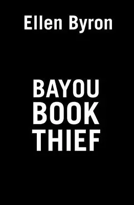 El ladrón de libros de Bayou - Bayou Book Thief