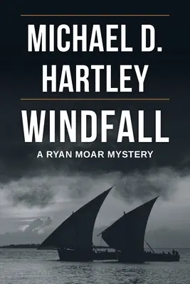Windfall: Un misterio de Ryan Moar - Windfall: A Ryan Moar Mystery