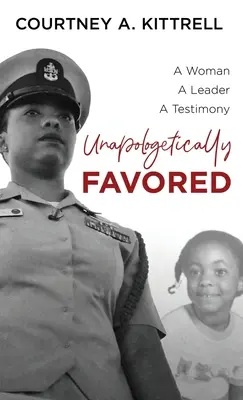 Unapologetically Favored: Una mujer. Una líder. Un testimonio. - Unapologetically Favored: A woman. A leader. A testimony.