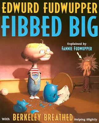 Edwurd Fudwupper ha mentido a lo grande: Explicado por Fannie Fudwupper - Edwurd Fudwupper Fibbed Big: Explained by Fannie Fudwupper