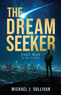 El buscador de sueños Jazz Man in the Pocket - The Dream Seeker: Jazz Man in the Pocket