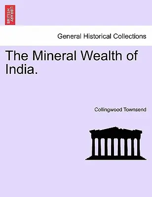 La riqueza mineral de la India - The Mineral Wealth of India.