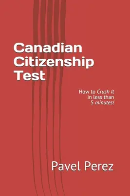 Test de Ciudadanía Canadiense: ¡Cómo superarlo en menos de 5 minutos! - Canadian Citizenship Test: How to Crush It in less than 5 minutes!