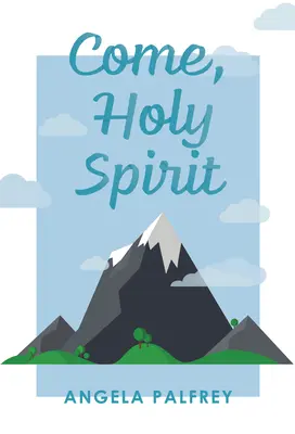 Ven, Espíritu Santo: Oraciones, poemas y escrituras para celebrar la Confirmación - Come, Holy Spirit: Prayers, Poems, and Scriptures to Celebrate Confirmation