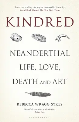 Kindred: Vida, amor, muerte y arte neandertales - Kindred: Neanderthal Life, Love, Death and Art